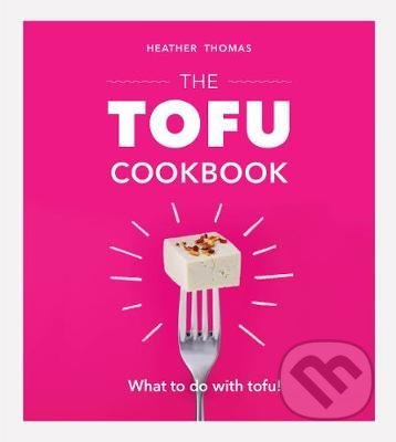 The Tofu Cookbook