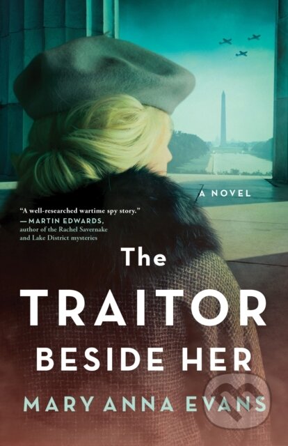 The Traitor Beside Her (A Novel)