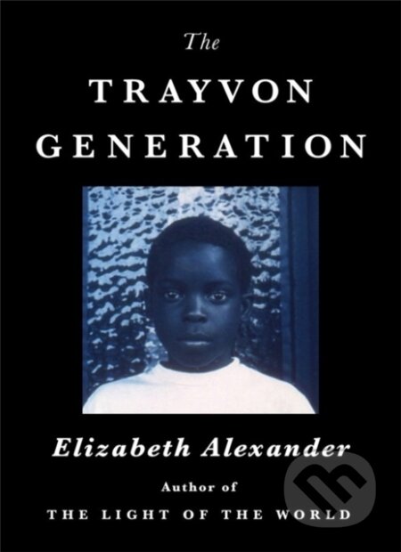 The Trayvon Generation