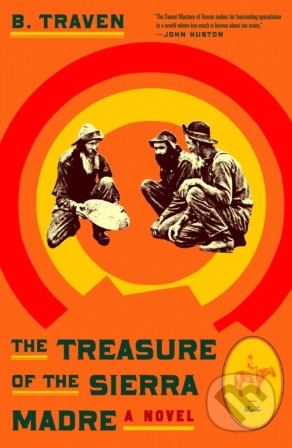 The Treasure of the Sierra Madre (A Novel)