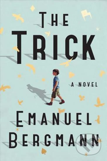 The Trick (A Novel)