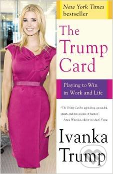 The Trump Card (Playing to Win in Work and Life)