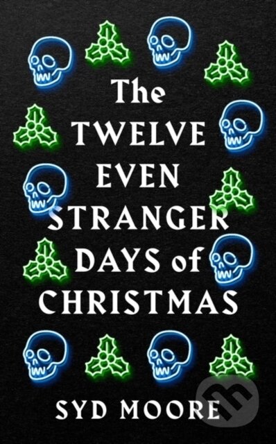 The Twelve Even Stranger Days of Christmas