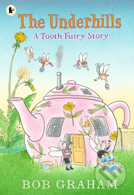 The Underhills: A Tooth Fairy Story