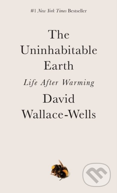 The Uninhabitable Earth (Life After Warming)