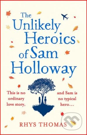 The Unlikely Heroics of Sam Holloway