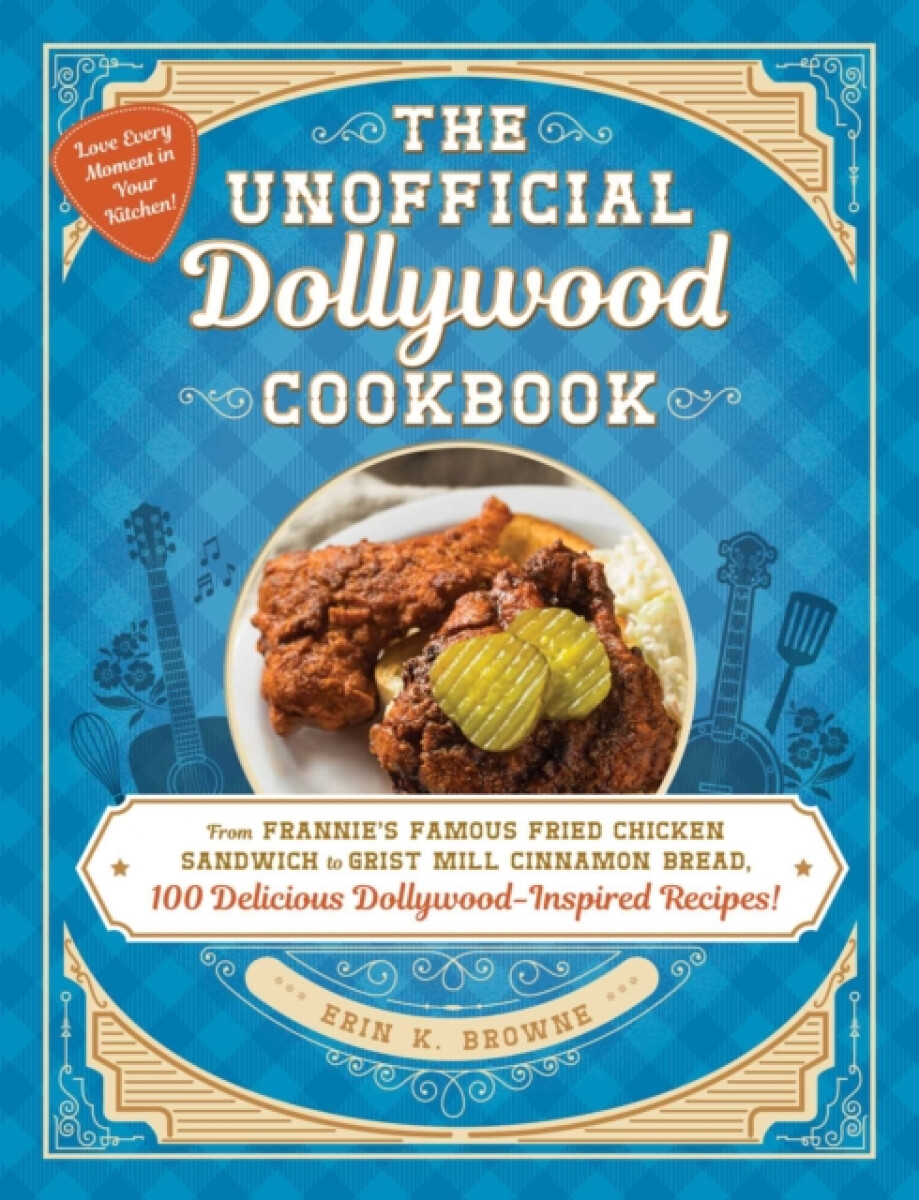 The Unofficial Dollywood Cookbook