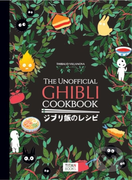 The Unofficial Ghibli Cookbook