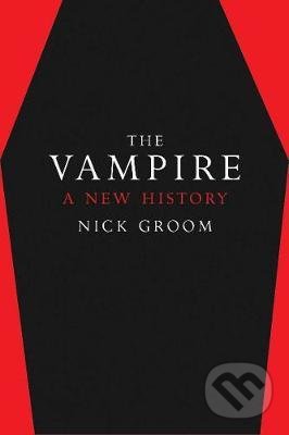 The Vampire : A New History
