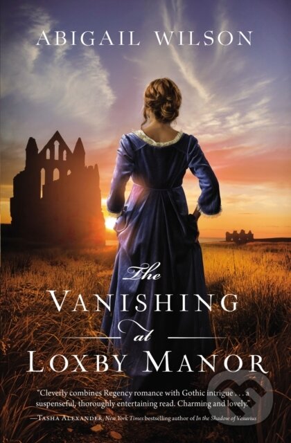 The Vanishing at Loxby Manor (A Regency Mystery)
