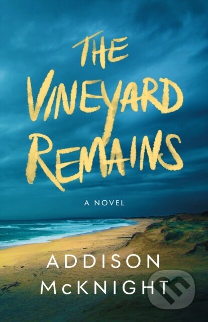 The Vineyard Remains (A Novel)