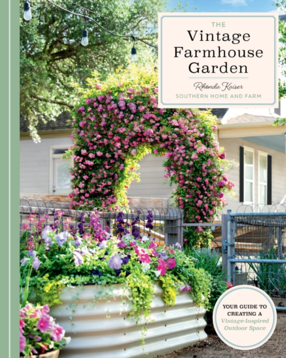 The Vintage Farmhouse Garden