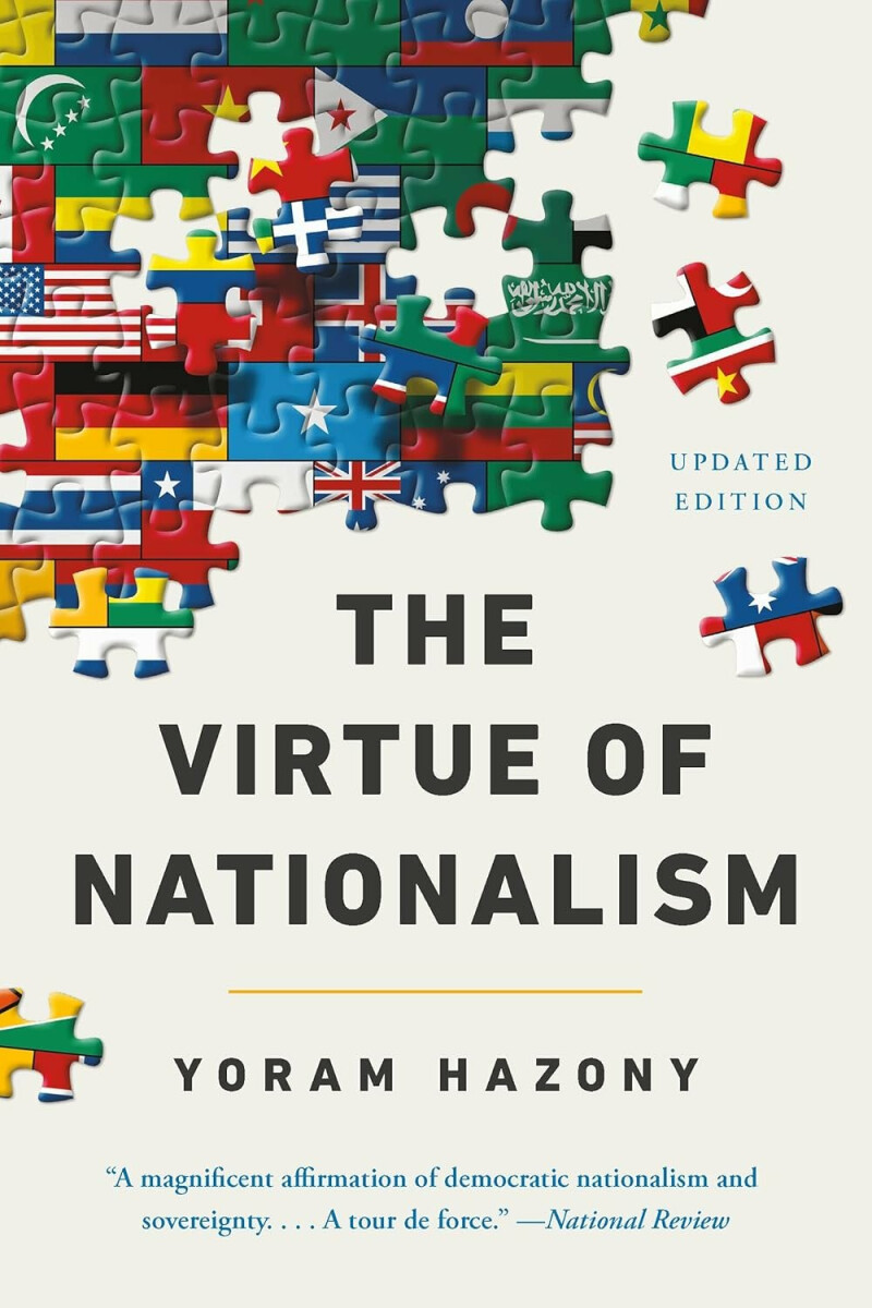 The Virtue of Nationalism - Yoram Hazony