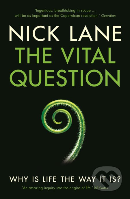 The Vital Question (Why is life the way it is?)