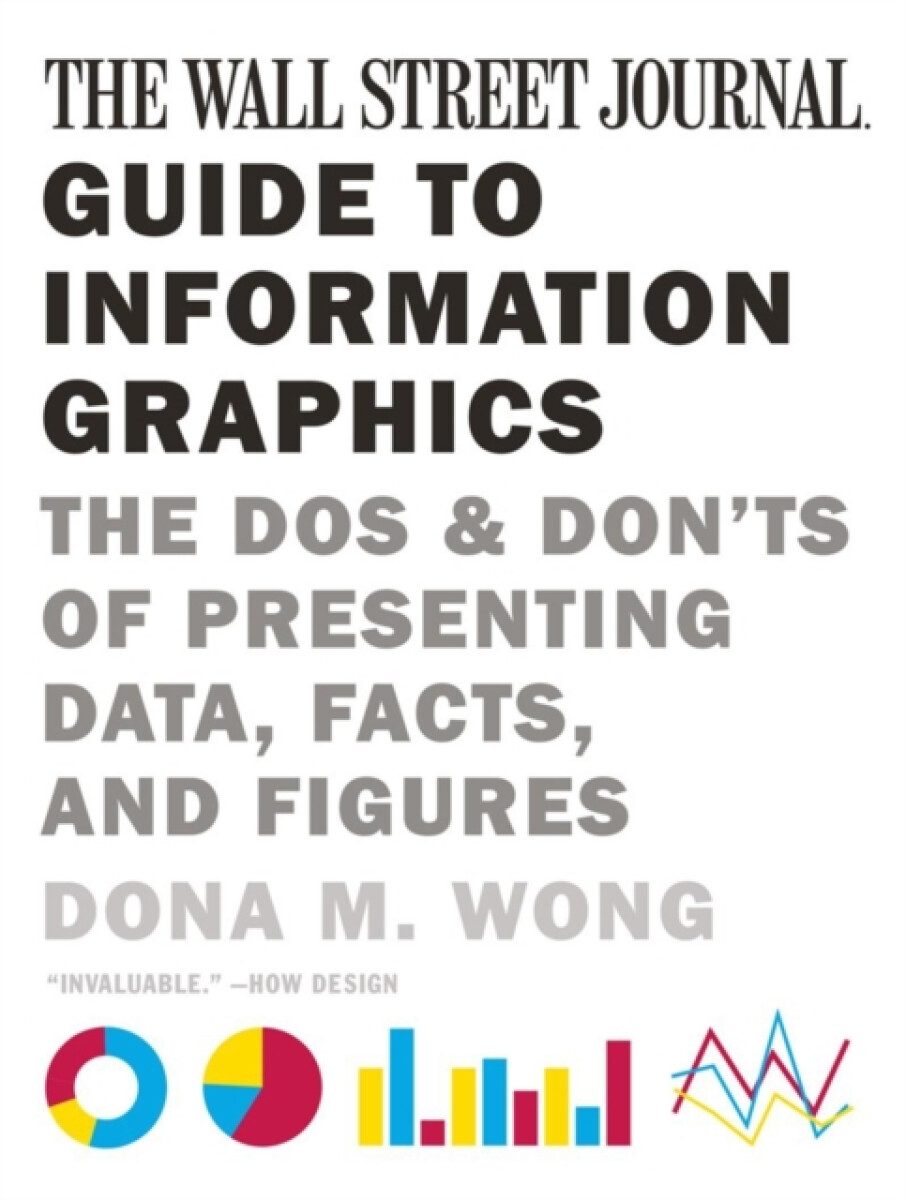 The Wall Street Journal Guide to Information Graphics