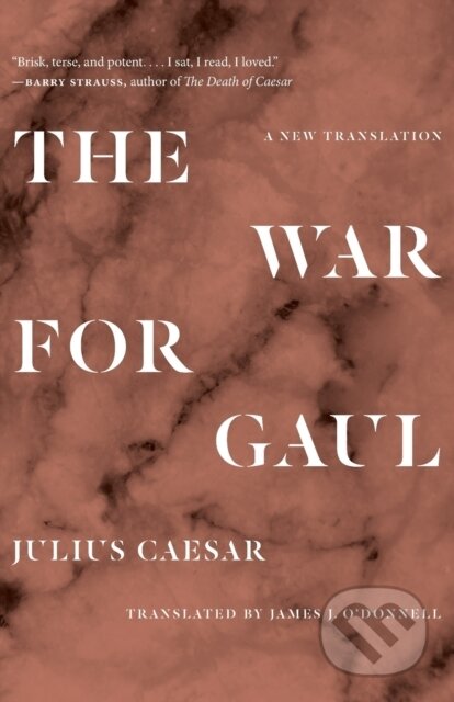The War for Gaul (A New Translation)