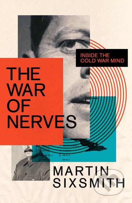 The War of Nerves (Inside the Cold War Mind)