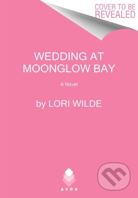 The Wedding at Moonglow Bay (A Novel)