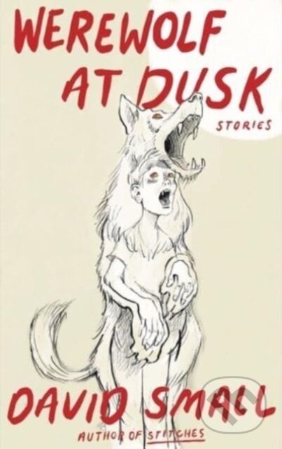 The Werewolf at Dusk: And Other Stories