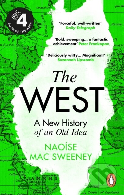 The West (A New History of an Old Idea)