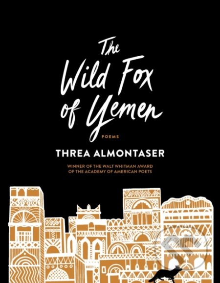 The Wild Fox of Yemen (Poems)