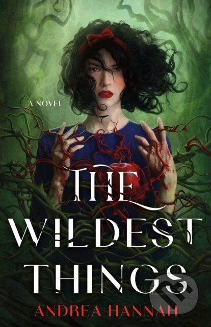 The Wildest Things (A Novel)