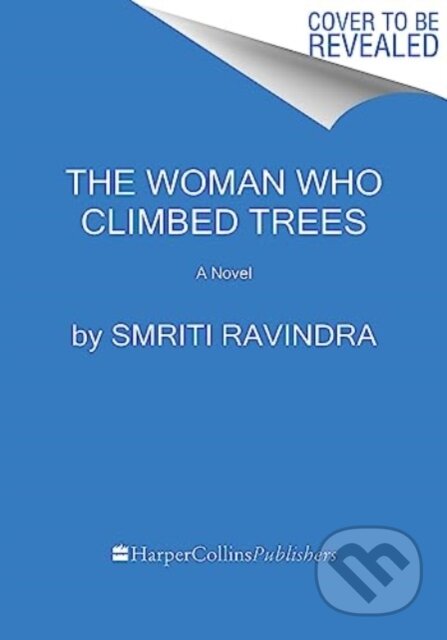 The Woman Who Climbed Trees (A Novel)