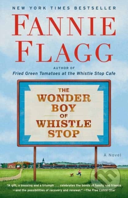 The Wonder Boy of Whistle Stop (A Novel)