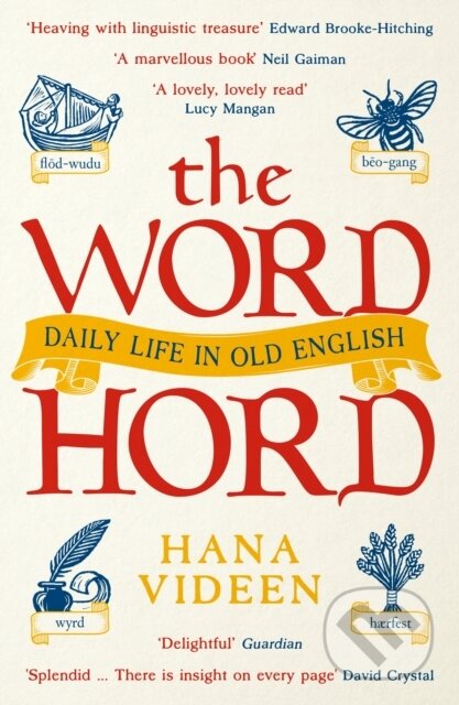 The Wordhord (Daily Life in Old English)