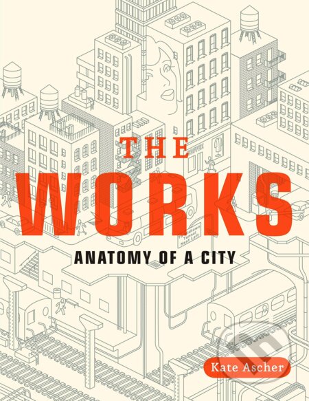 The Works : Anatomy of a City