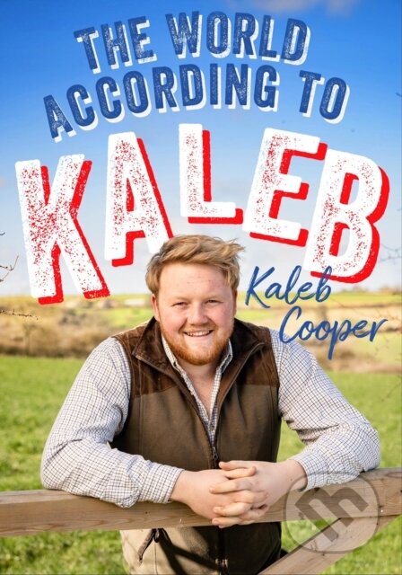 The World According to Kaleb (THE SUNDAY TIMES BESTSELLER