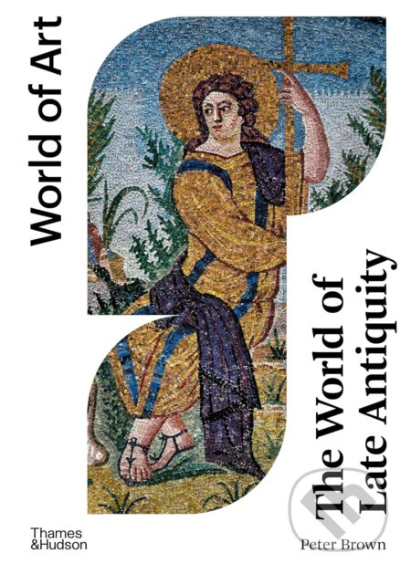 The World of Late Antiquity (AD 150-750)