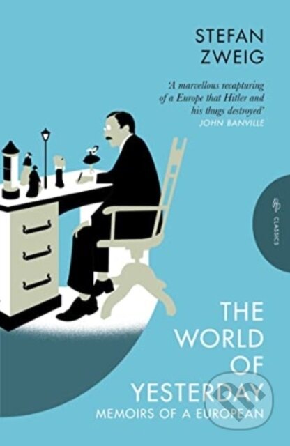 The World of Yesterday (Memoirs of a European)