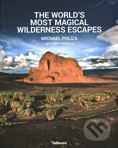 The World's Most Magical Wilderness Escapes