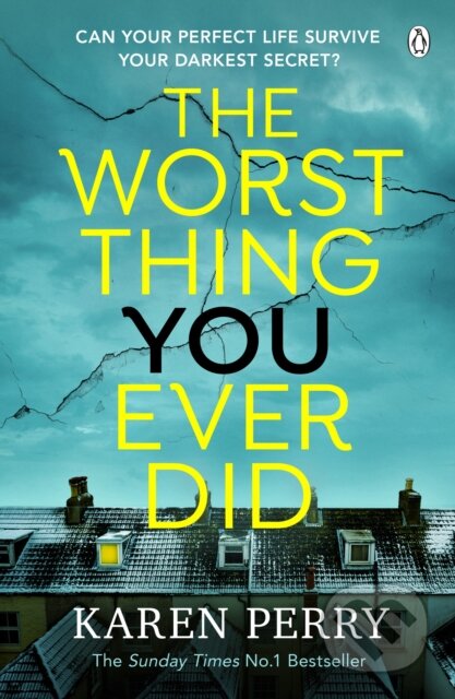 The Worst Thing You Ever Did