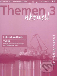 Themen aktuell 3 Zertifikatsband: Lehrerhandbuch Teil B