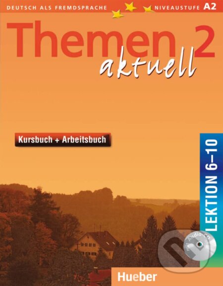 Themen Aktuell in sechs Banden: Kursbuch und Arbeitsbuch 2 Lektionen 6