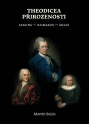Theodicea přirozenosti (Lessing – Reimarus – Goeze) - kniha z kategorie Filozofie