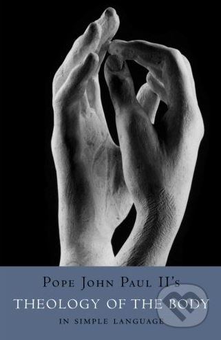 Theology of the Body in Simple Language - Karol Wojtyla