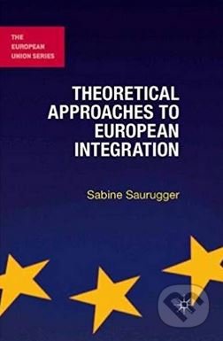 Theoretical Approaches to European Integration