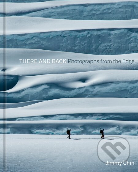 There and Back (Photographs from the Edge)