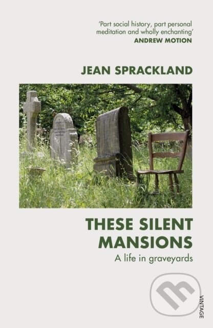 These Silent Mansions (A life in graveyards)