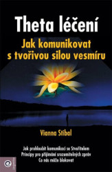 Theta léčení (Jak komunikovat s tvořivou silou vesmíru) - kniha z kategorie Pozitivní myšlení