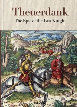 Theuerdank (The Epic of the Last Knight)