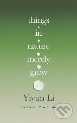 Things in Nature Merely Grow