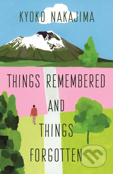 Things Remembered and Things Forgotten (Stories)