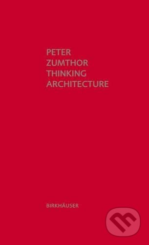 Thinking Architecture (Third, expanded edition)