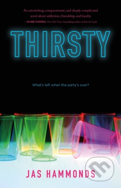 Thirsty: A Novel (A Novel)