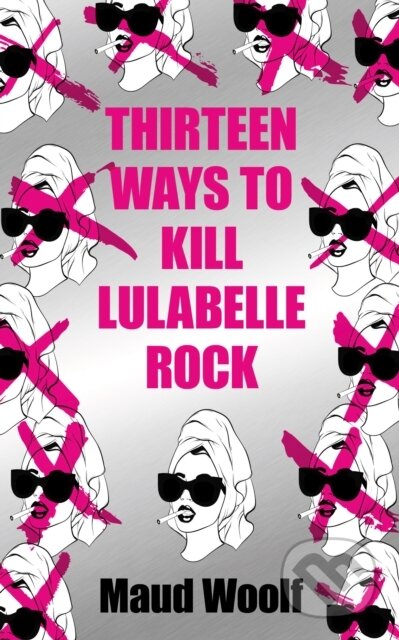 Thirteen Ways to Kill Lulabelle Rock