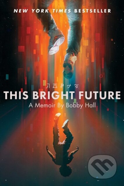 This Bright Future (A Memoir)